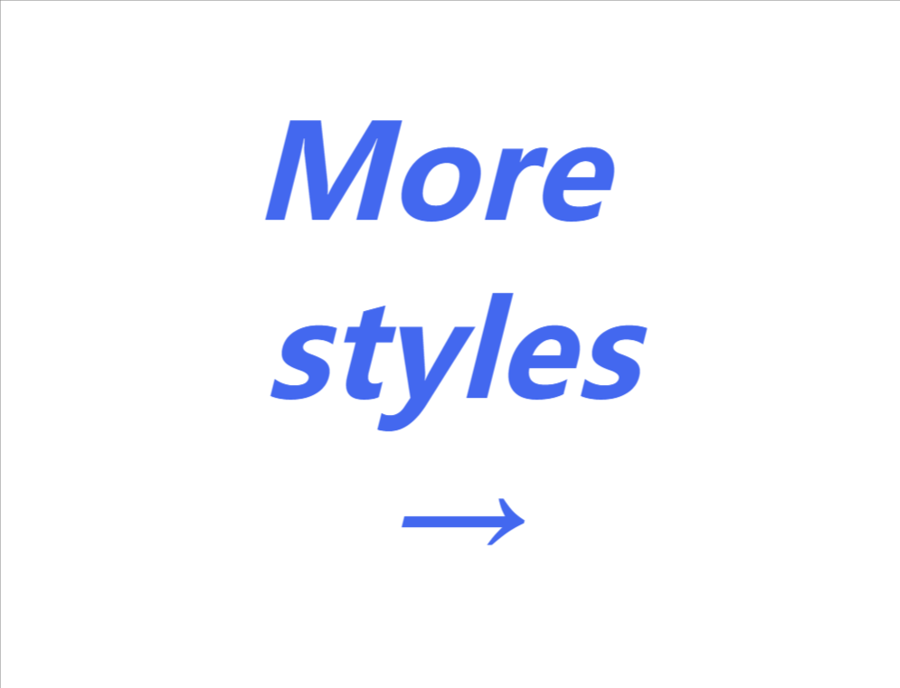 More styles
